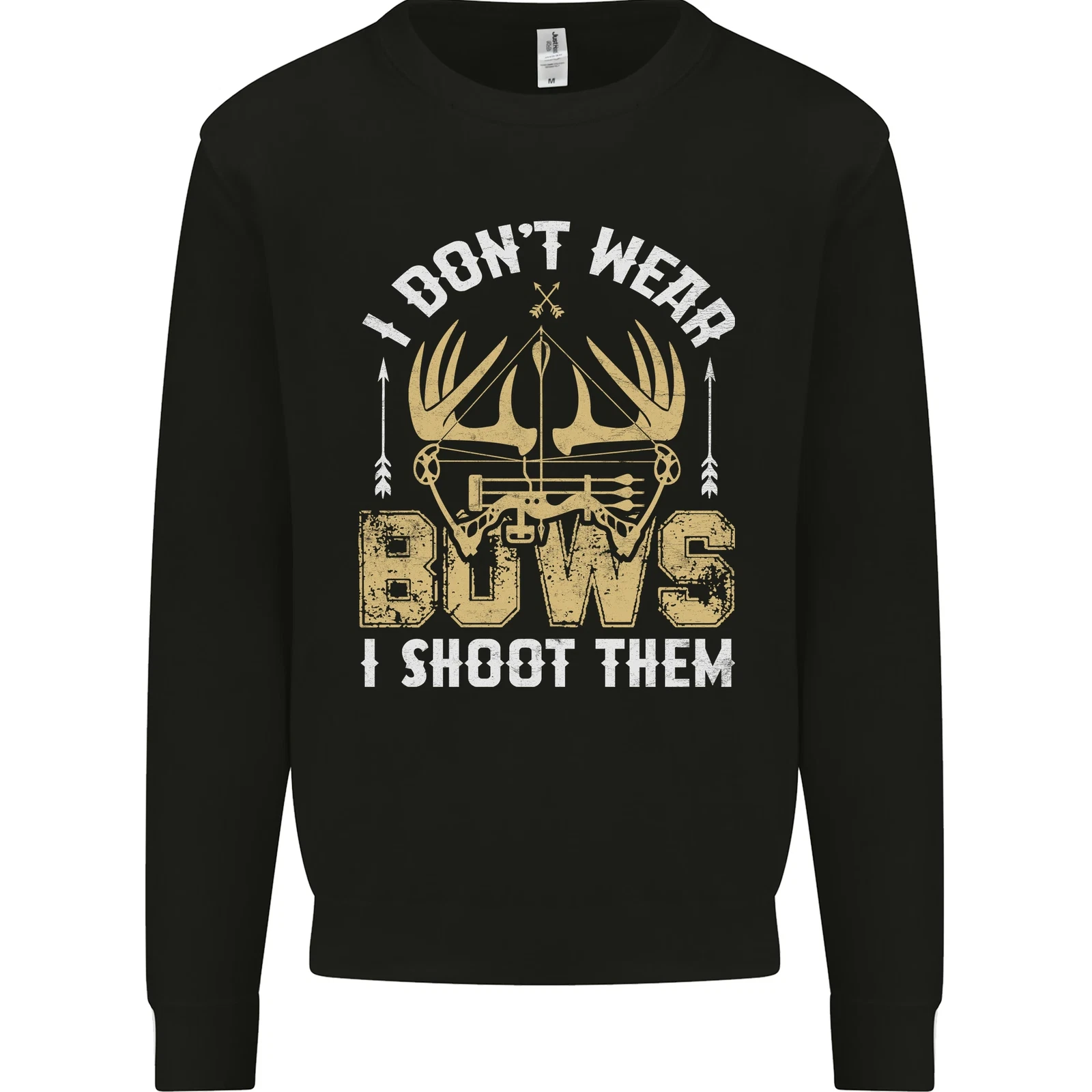 I Dont Wear Bows I Shoot Them Archery Kids Sweatshirt Jumper