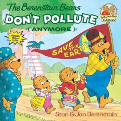 The Berenstain Bears Don't Pollute (Anymore) - Paperback - VERY GOOD