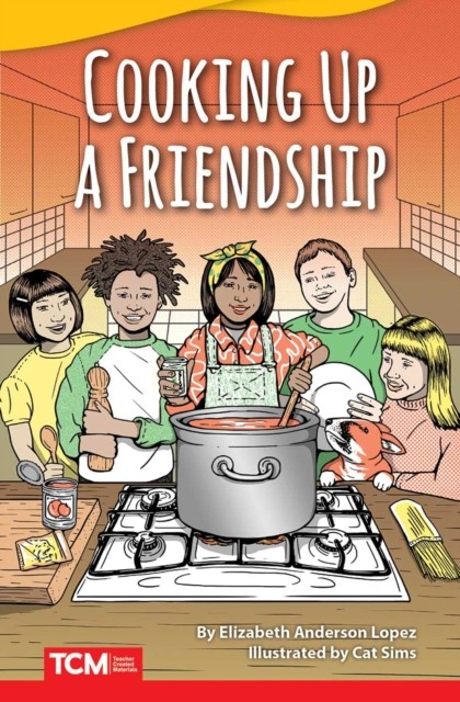 Cooking Up a Friendship by Elizabeth Anderson Lopez PAPERBACK 9781644913291