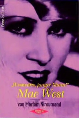 Westwärts, junger Mann. Mae West