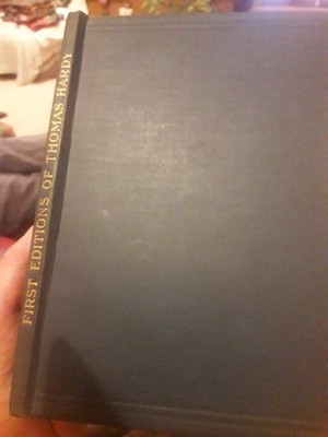 THE FIRST EDITIONS OF THE WRITINGS OF THOMAS HARDY & THEIR VALUES [H Danielson]