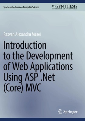 Introduction to the Development of Web Applications Using ASP .Net (Core) MVC xv