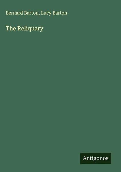 Bernard Barton (U. A.) | The Reliquary | Buch | Englisch (2025)-image