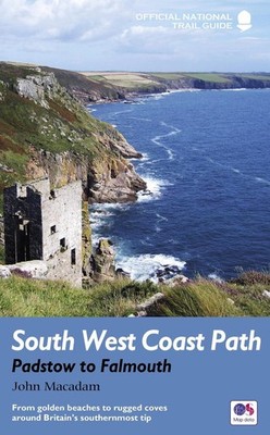South West Coast Path: Padstow to Falmouth: From golden beaches to rugged coves