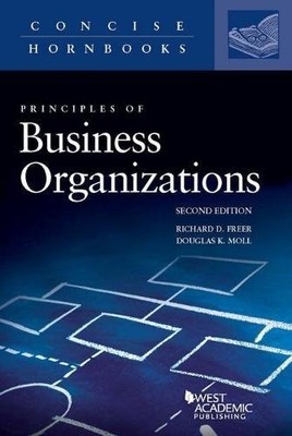Principles of Business Organizations (Concise Hornbook Series) by Freer