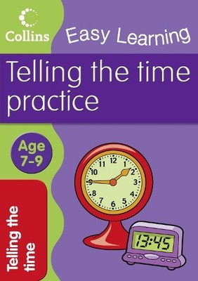 Easy Learning: Telling Time Ages 7-9 (Collin by Collins Easy Learning 0007461631