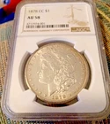 1878CC MORGAN SILVER DOLLAR NGC AU 58 BEAUTIFUL EYE - CATCHING VALUE SALE