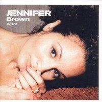 Jennifer Brown - Vera R&B-SOUL-BLACK-FUNKY-GOSPEL CD 1999
