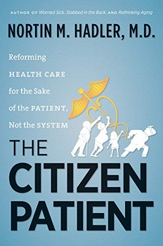 The Citizen Patient (H. Eugene and Lillian Youngs Lehman).by Hadler New<|