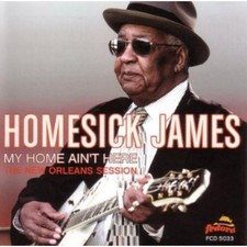 Homesick James Willi - My Home Ain't Here: The New Orleans Session [New CD]
