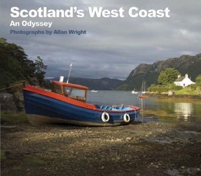 Scotland's West Coast: An Odyssey - Photographs by A by Wright, Allan 1905683367