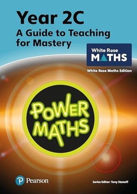 Power Maths Teaching Guide 2C - White Rose Maths edition... - Staneff, Tony