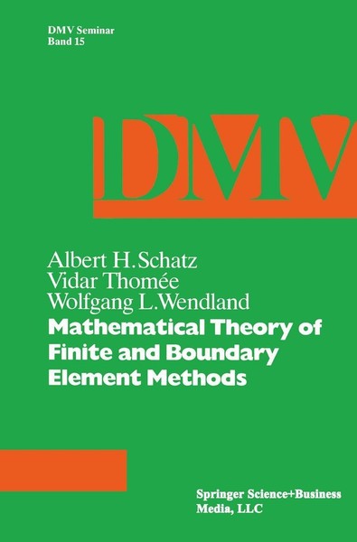 Mathematical Theory Of Finite And Boundary Element Methods Schatz-image