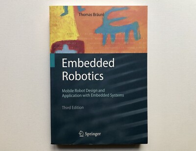Embedded Robotics Mobile Robot Design and Applications with Embedded System
