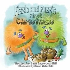 Fizzle And Fuzz's First Christmas by Laywood-Hill, Sam, Brand New, Free shipp...