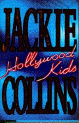 Hollywood Kids by Jackie Collins