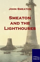 Smeaton And The Lighthouses John Smeaton