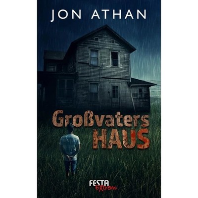Großvaters Haus - Jon Athan - Festa Extrem 56