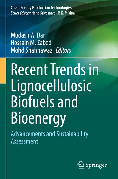 Mudasir A. Dar (U. A.) | Recent Trends In Lignocellulosic Biofuels And Bioenergy-image
