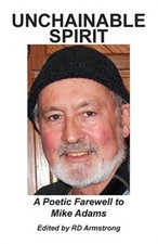 Unchainable Spirit: A Poetic Farewell to Mike Adams (Paperback or Softback)