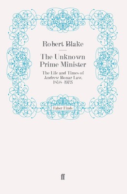 The Unknown Prime Minister Taschenbuch 574 S. Englisch 2011 Faber and Faber ltd.