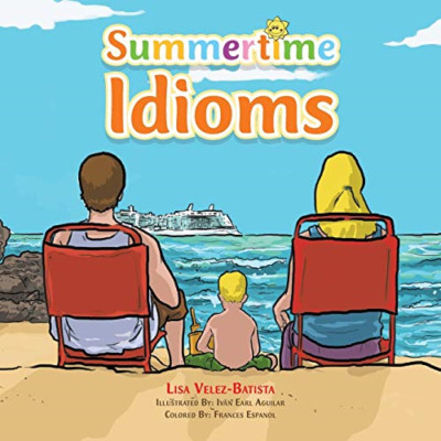 Summertime Idioms -  NEW Lisa Velez-Bati 2015