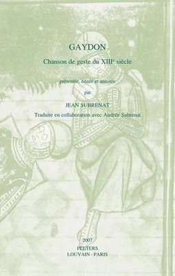 Gaydon: Chanson De Geste Du XIIIe Siecle by J. Subrenat (French) Paperback Book