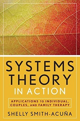 Systems Theory in Action: Applicati..., Smith-Acuna, Sh