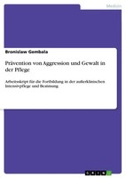 PräVention Von Aggression Und Gewalt In Der Pflege Bronislaw Gembala Taschenbuch