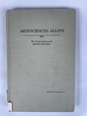 Iannis Xenakis:  Arts/Sciences:  Alloys 1979 1985 English Hardcover Very Rare