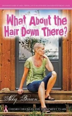 Abby Brown What about the Hair down There? (Gebundene Ausgabe)