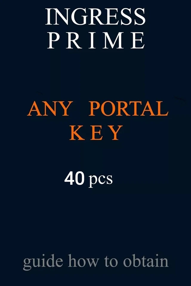 Guide for INGRESS Prime: Any Portal Key x 40 pcs
