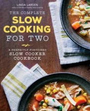 The Complete Slow Cooking for Two: A Perfectly Portioned Slow Coo - VERY GOOD