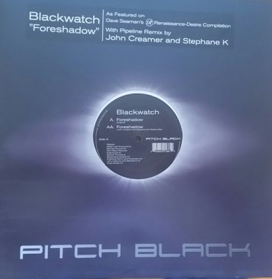 Blackwatch ''Foreshadow'' * John Creamer And Stephane K's Pipeline Mix / PB3004