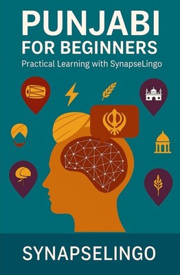 Punjabi for Beginners: Practical Learning with SynapseLingo (Learn Punjabi)