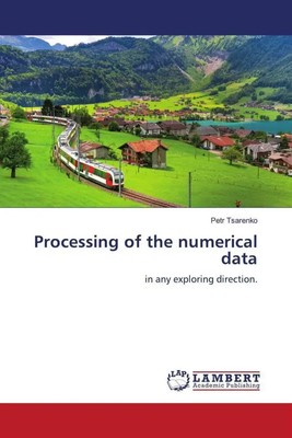 Processing of the numerical data | in any exploring direction. | Petr Tsarenko