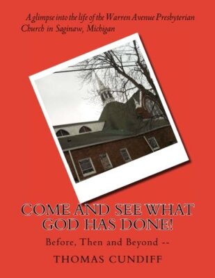 Come and See What God Has Done!: Before, Then and Beyond -- 9781516970759 New-,
