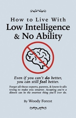 Woody Forest How to Live with Low Intelligence & No Abil (Paperback) (UK IMPORT)