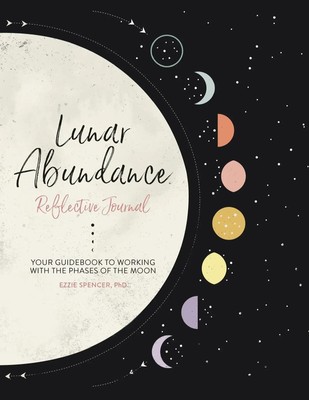 Lunar Abundance: Reflective Journal | Ezzie Spencer | Englisch | Taschenbuch