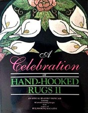 A Celebration of Hand-Hooked Rugs II Readers of Rug Hooking Magaz