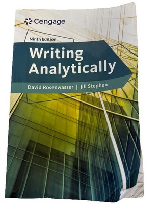 Writing Analytically by David Rosenwasser and Jill Stephen. Ninth Edition.