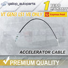 <!--F#f_0-->Throttle Accelerator Cable For Holden Commodore VT Gen3 LS1 V8 Brand New<!--F/-->