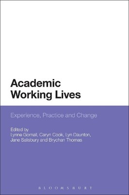 Academic Working Lives by Lynne Gornall, Caryn Cook, Lyn Daun... - 9781441185341
