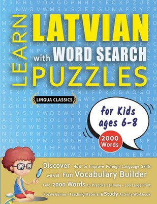 Lingua Classics | LEARN LATVIAN WITH WORD SEARCH PUZZLES FOR KIDS 6 - 8 -...