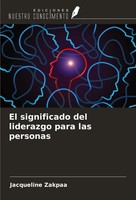Jacqueline Zakpaa | El Significado Del Liderazgo Para Las Personas | Taschenbuch