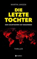 Die Letzte Tochter Der Countdown Hat Begonnen Martin Jansen Taschenbuch 356 S.