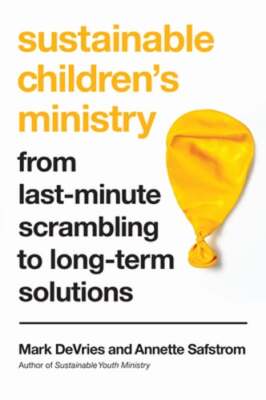 Sustainable Children's Ministry: From Last-Minute Scrambling to Long-Term: Used