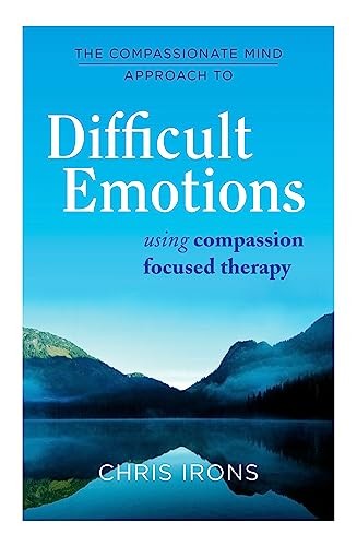 Chris Irons - Compassionate Mind Approach To Difficult Emotions Usin - G245Z-image
