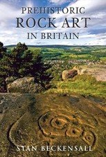Prehistoric Rock Art in Britain by Stan Beckensall - 9781848686267
