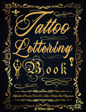 Tattoo Lettering Book: Tattoo Lettering Practice Book. The Essential Lettering I